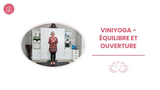 2. Viniyoga - Équilibre et ouverture	avec Lily Champagne
